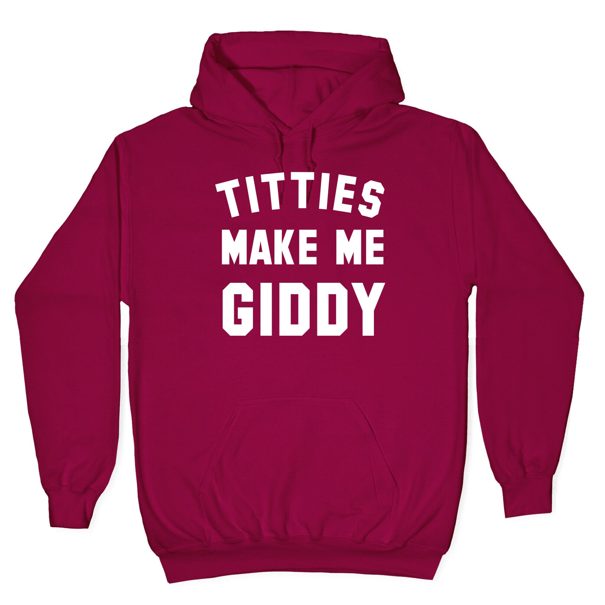 Titties Make Me Giddy Hoodie